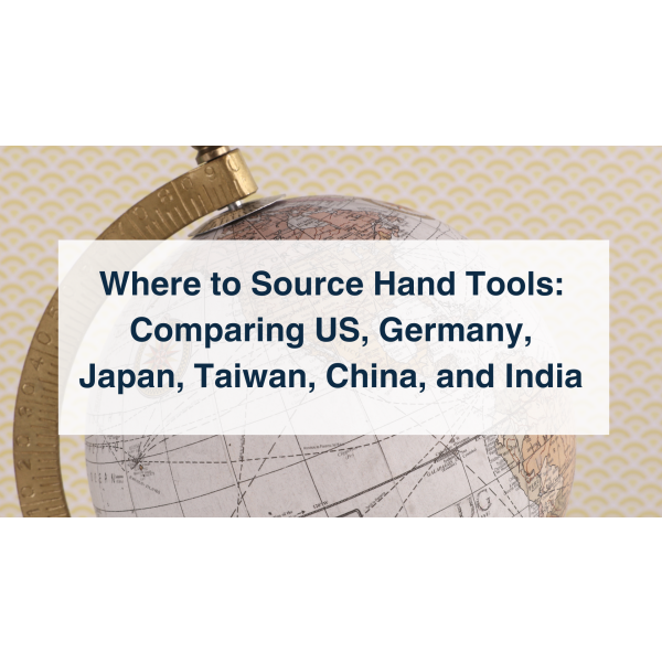 Comparison of hand tools from US, Germany, Japan, Taiwan, China, and India